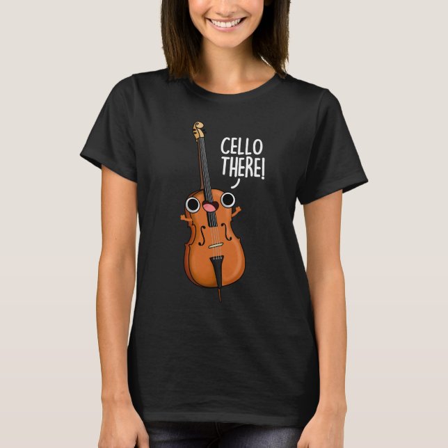 Cello Där Funny Music Pun Mörk BG T Shirt (Framsida)