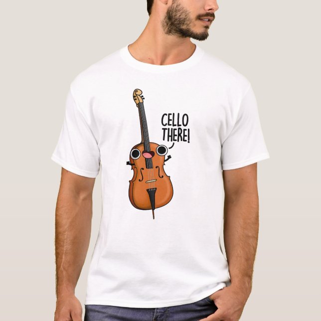 Cello Där Funny Music Pun T Shirt (Framsida)