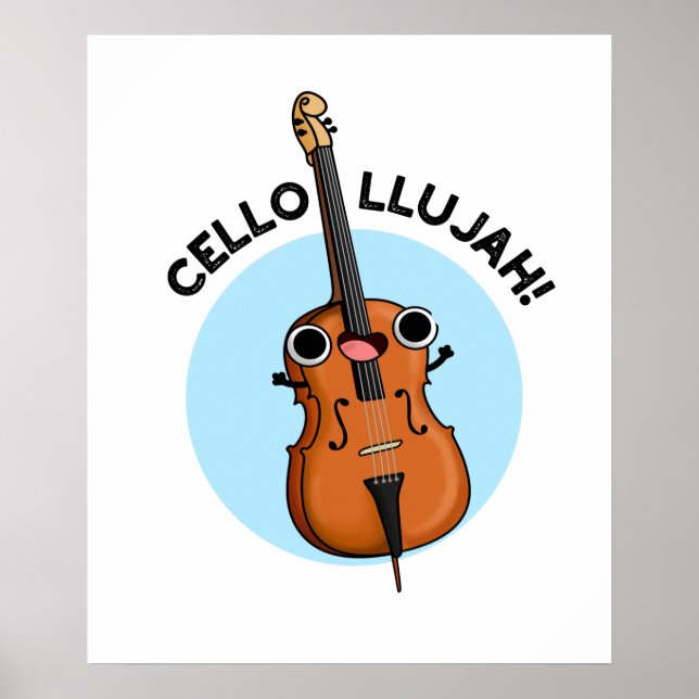 Cello-llujah Funny Cello Pun Poster (Framsidan)