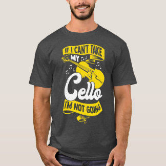 Cello Player Instrument Violoncello Cellist Gift T Shirt
