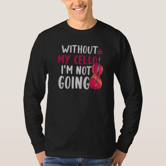 Cello Player Musician Orchestra Music Cellist Cel T Shirt (Framsida)