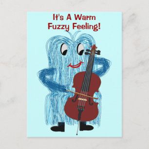 Cello - Skaffa en varm känsla av Fuzzy Feeling Vykort