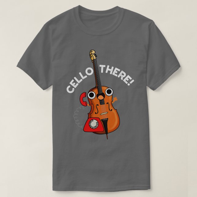 Cello The Cute Music Instrument Pun T Shirt (Design framsida)