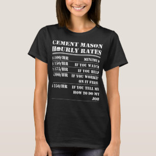 Cement Mason Timme Rate Funny Conreta Worker Lab T Shirt