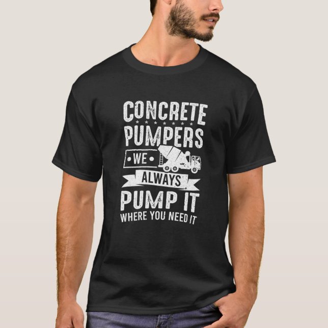 Cement Worker vi alltid pumpar in den konkreta fin T Shirt (Framsida)
