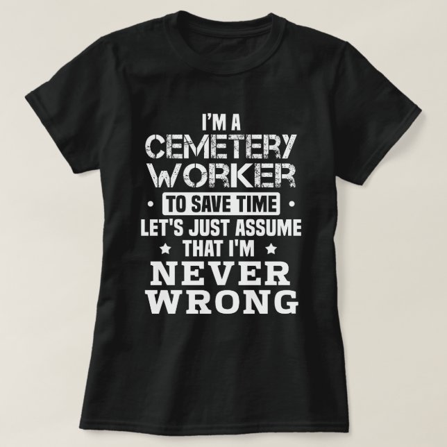 Cemetery Worker T Shirt (Design framsida)
