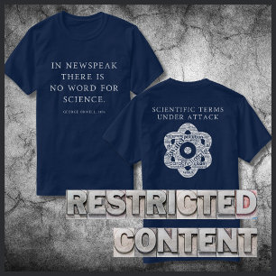 Censur of Science Free Orwell Quote T Shirt