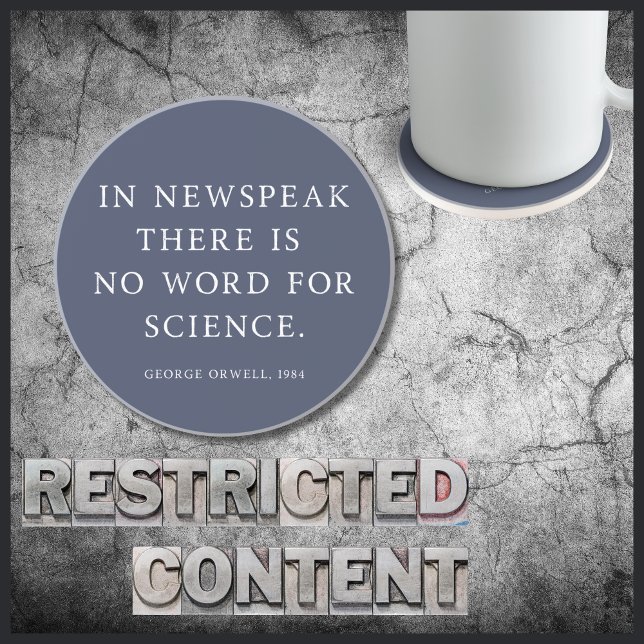 Censur of Science Free Orwell Quote Underlägg (Censorship of Science is a growing threat under the Trump administration. 1984 warns against this.)