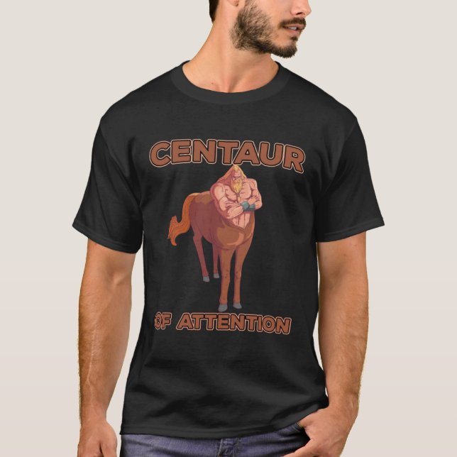 Centaur Of Attentions T Shirt (Framsida)