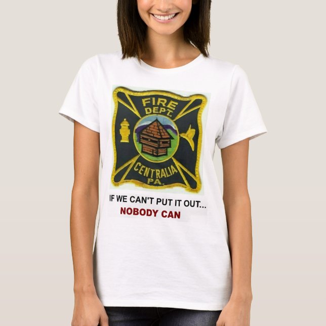 Centralia PA, FD  T Shirt (Framsida)