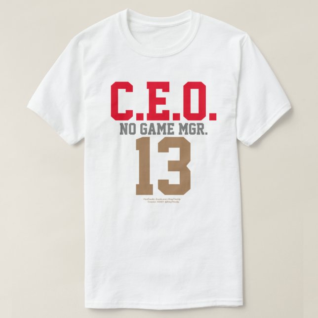 CEO-13 NO GAME MANAGER T SHIRT (Design framsida)