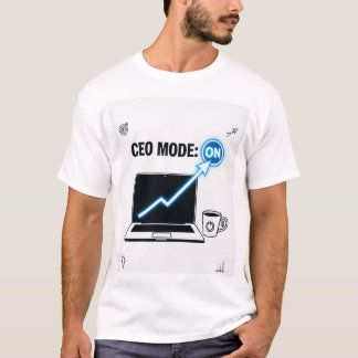 CEO-läge: PÅ – Entreprenör Affärstänkande T-Shirt