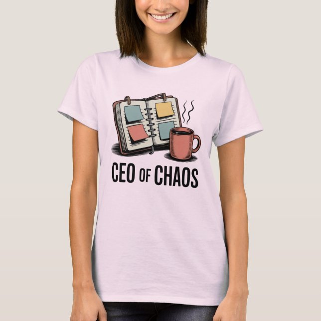 CEO of Chaos | Funny Mom Life Quote   T Shirt (Framsida)