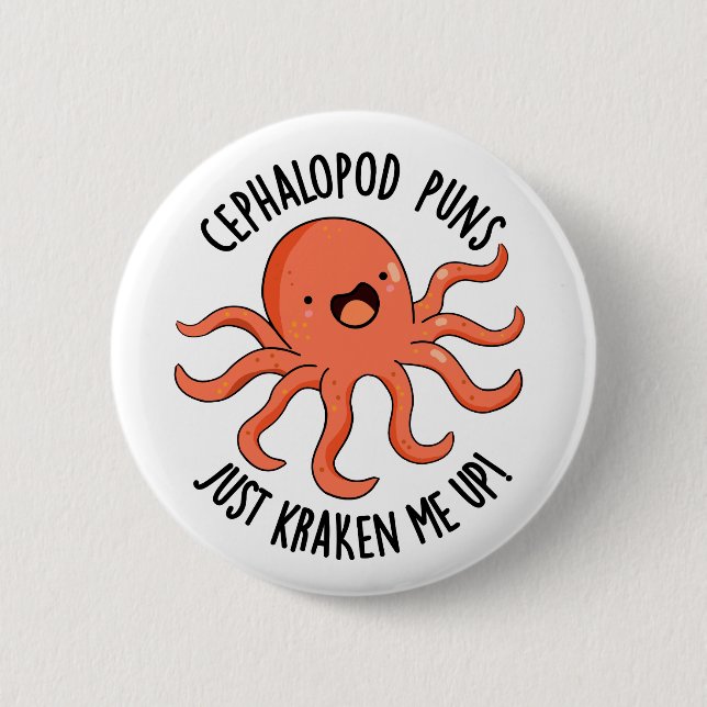 Cephalopod Puns bara får mig att stöta upp en fin  Knapp (Framsida)