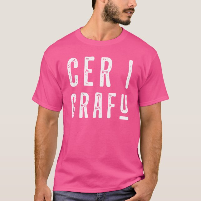 Cer I Grafu, Funny Welsh Slang Tee Shirt (Framsida)