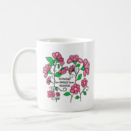 Ceramic Mug - Flowers are smiles from heaven Kaffemugg