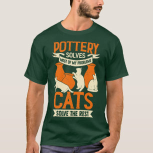 Ceramicist Pottery Maker Cat Lover Gift T Shirt