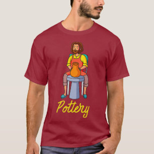 Ceramist Pottery Handmade made Clay Pot Ceramic Ho T Shirt