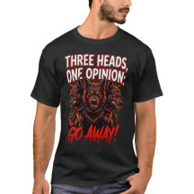 Cerberus Three Heads One Opinion Funny Myth Humor