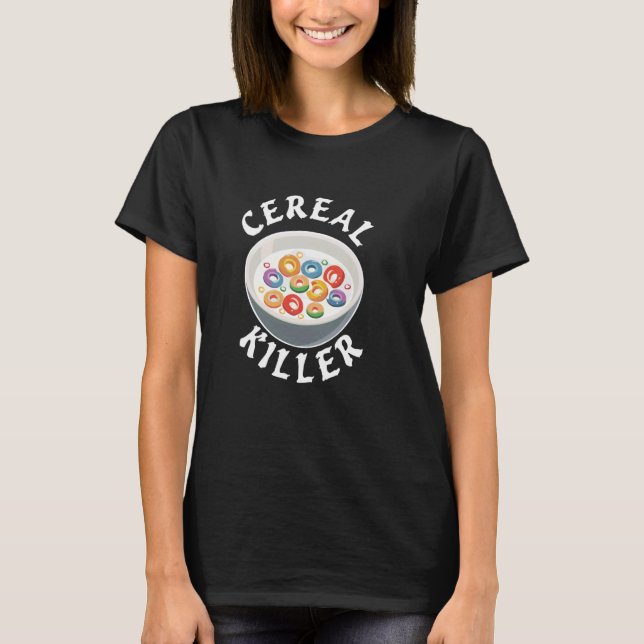 Cereal Killer Design for Breakfast Lovers and Humo T Shirt (Framsida)