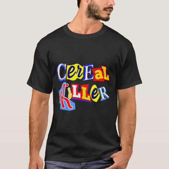Cereal Killer Food Lover Ironic Funny Breakfast Pu T Shirt (Framsida)