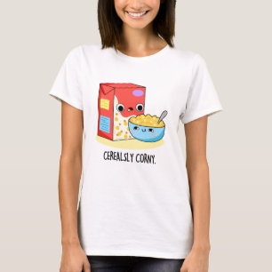 Cerealely Corny Funny Mjölk Cereal Pun T Shirt