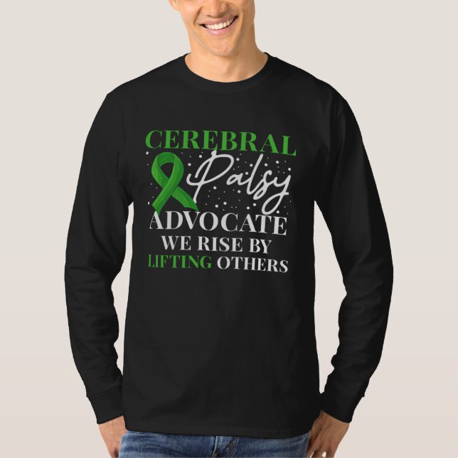 Cerebral Palsy Advocate We Rise By Lifitng Others T Shirt (Framsida)