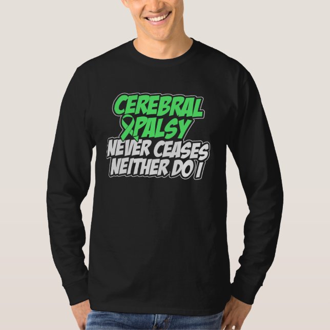 Cerebral Palsy CP Awareness Ceases Warrior Survivo T Shirt (Framsida)
