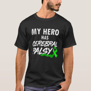 Cerebral Palsy CP Awareness Hero Warrior Survivor T Shirt