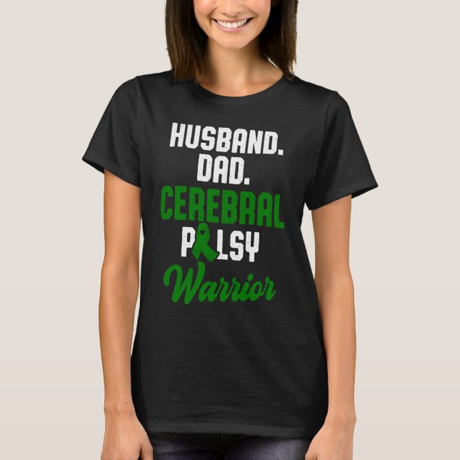 Cerebral Palsy CP Awareness Husband Warrior Surviv T Shirt (Framsida)
