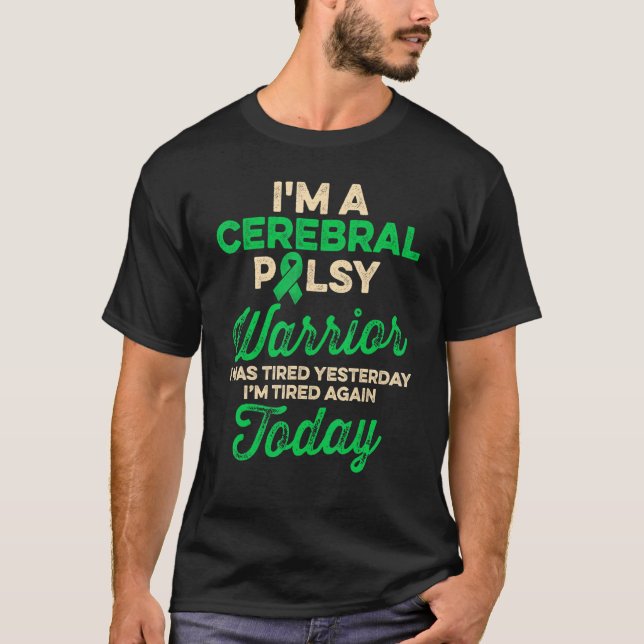 Cerebral Palsy CP Awareness Tired Warrior Survivor T Shirt (Framsida)