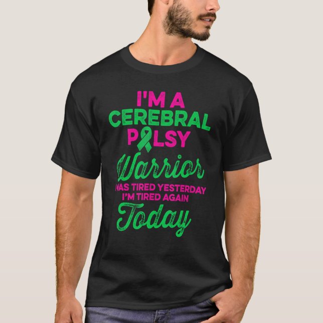 Cerebral Palsy CP Awareness Tired Warrior Survivor T Shirt (Framsida)