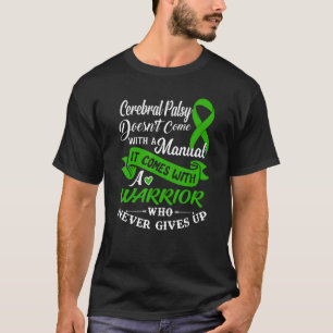 Cerebral Palsy en krigare som aldrig Ge upp Grönte T Shirt