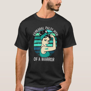 Cerebral Palsy Mamma vid Warrior Cerebral Support  T Shirt