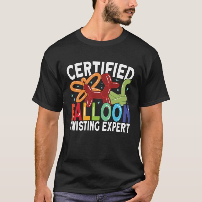 Certified Balloon Twisting Expert  Balloon Animal  T Shirt (Framsida)