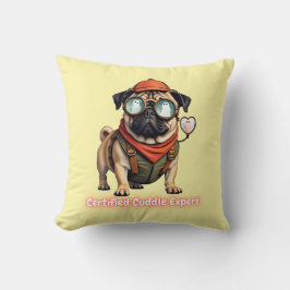 Certified Cuddle Expert Throw Pillow – Cute Pug  Kudde