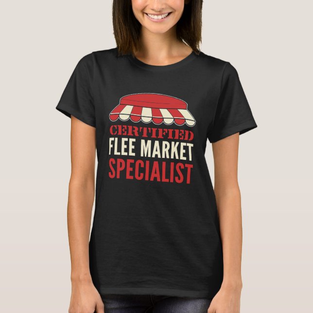 Certified Flea Market Specialist Thrifting Reselli T Shirt (Framsida)