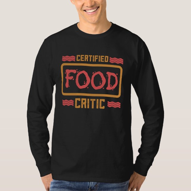 Certified Food Critic Restaurant Food Critic T Shirt (Framsida)