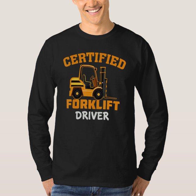 Certified Forklift Driver   Forklift Operator Fork T Shirt (Framsida)
