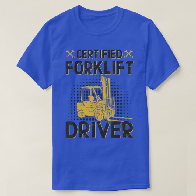 Certified Forklift Driver - Lift Truck Driver - Fa T Shirt (Design framsida)