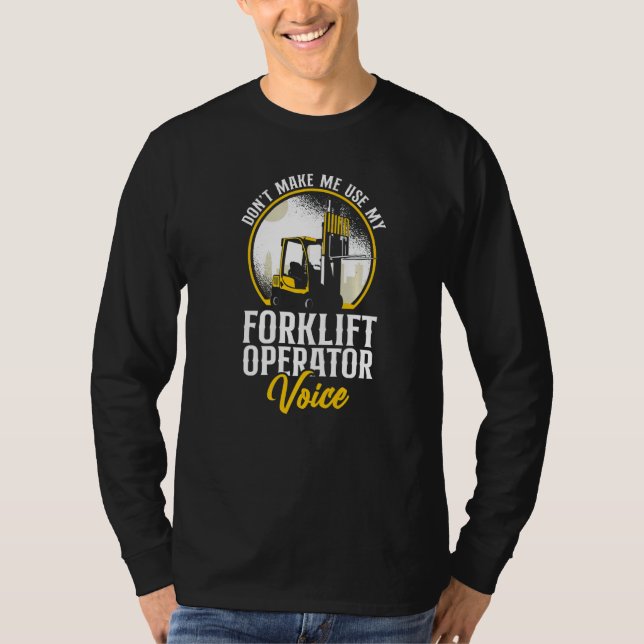 Certified Forklift Truck Operator Don't Make Me Us T Shirt (Framsida)