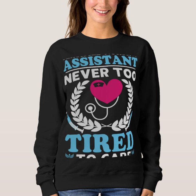 Certified Nursing Assistant Never Too Tired to Car T Shirt (Framsida)
