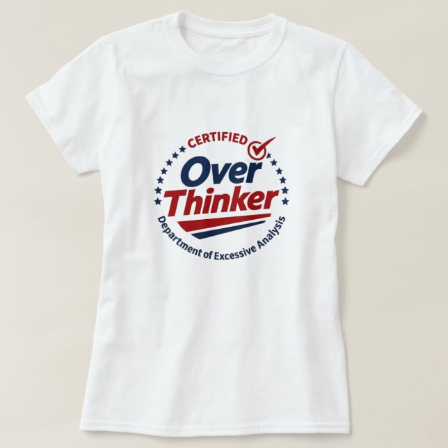 Certified Over Thinker T-Shirt (Design framsida)