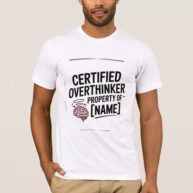 Certified Overthinker Funny T-Shirt Gift (Framsida)