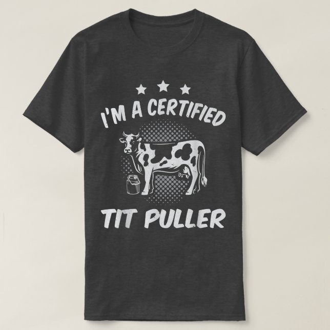 Certified Tit puller Cow famer Cow lover farmer  T Shirt (Design framsida)