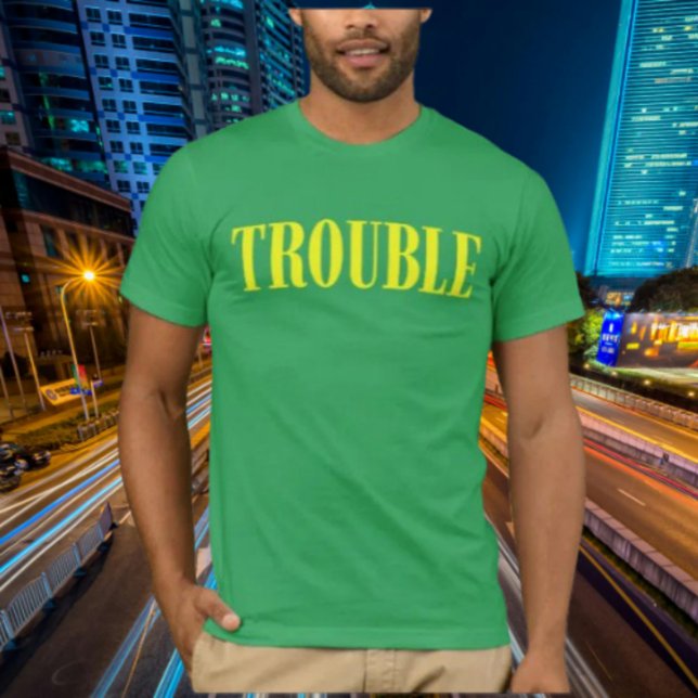 Certified Trouble – Bold Statement Tee (Skapare uppladdad)