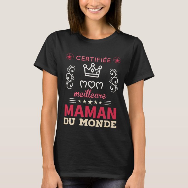 Certifiée meilleure maman du monde t shirt (Framsida)