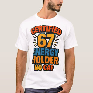 Certifierad 67 Energihållare Ingen mössa Aura Rizz T Shirt