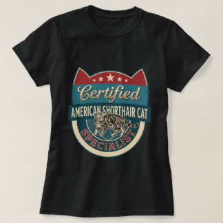 Certifierad Amerikansk Korthårsexpert Konst T Shirt