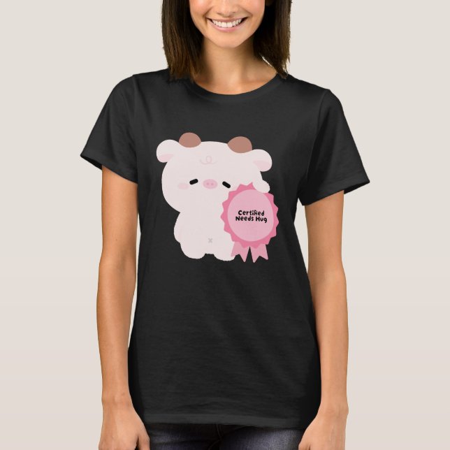 Certifierad Behöver Kram Ko T Shirt (Framsida)